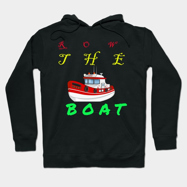 ROW THE BOATS Hoodie by baha2010